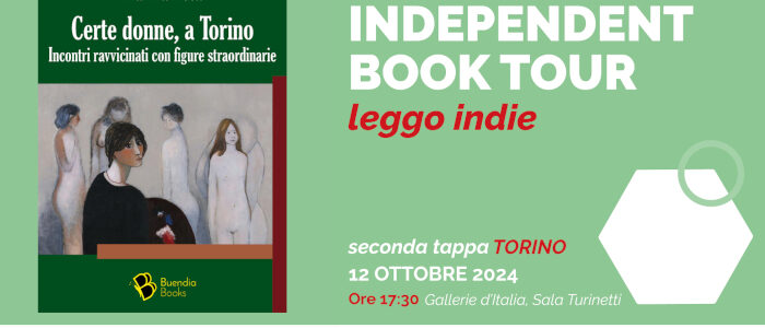 Certe donne, a Torino all’Independent Book Tour